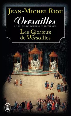 Versailles, der Palast aller Versprechen (Band 3 - Die glorreichen von Versailles