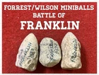 Different Types Of Civil War Bullets - Dug at FORREST/WILSON Clash at FRANKLIN