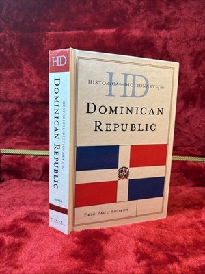 Historical Dictionary of the Dominican Republic, Roorda Hardcover 2016 VG+