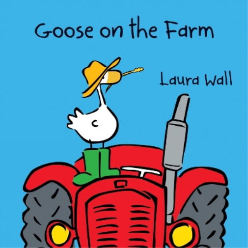 Laura Wall Goose on the Farm (Tascabile) Goose by Laura Wall