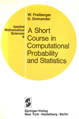 A Course in Computational Probability and Statistics: 6 (Applied Mathematical ..