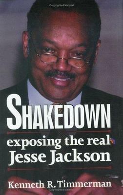 Shakedown: Exposing the Real Jesse J- hardcover, Kenneth R Timmerman, 0895261650