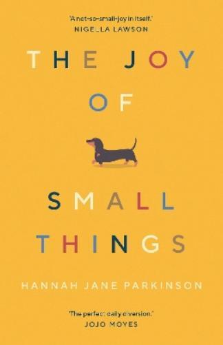 Hannah Jane Parkinson The Joy of Small Things (Tascabile)