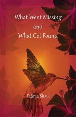 What Went Missing and What Got Found by Shaik, Fatima, Brand New, Free shippi...