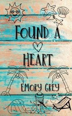 Found a Heart - Paperback NEW EMORY. GREY 2022-04-11