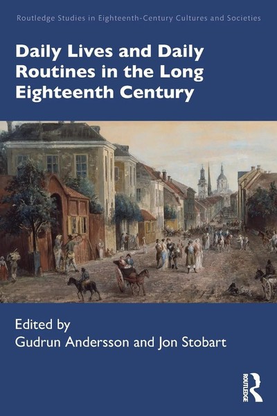 Daily Lives And Daily Routines In The Long Eighteenth Century Andersson (U. A.)-image