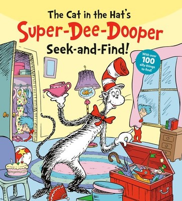 The Cat in the Hat's Super-Dee-Dooper Seek and Find!: With Over 100 Silly Things