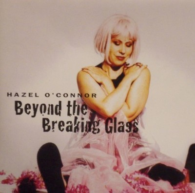 Beyond The Breaking Glass Hazel O'Connor CD Top-quality Free UK shipping
