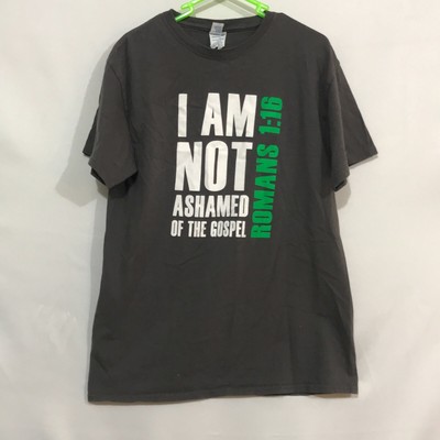I Am Not Ashamed Of The Gospel Romans 1:16 Mens Gray