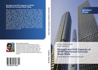 Strength And Drift Capacity Of Gfrp-Reinforced Concrete Shear Walls Nayera Moham