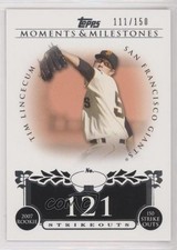 2008 Topps Moments & Milestones /150 Tim Lincecum (2007 Rookie 150 Ks) #74 n1u