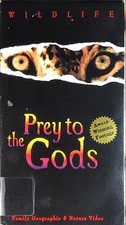 Prey to the Gods: Family Geographic and Nature Video Wildlife Series VHS VIDEO