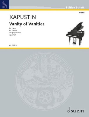 Vanity of Vanities op. 121 piano (difficult) Kapustin Schott Music Saddle-wire s