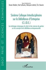 Sixi?me Colloque Interdisciplinaire sur la D?faillance d'Entreprise (C.I.D.E.):
