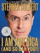 I Am America (And So Can You!) - Paperback By Colbert, Stephen - GOOD