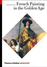 FRENCH PAINTING IN THE GOLDEN AGE (WORLD OF ART) By Christopher Allen **Mint**