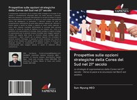 Sun-Nyung Heo | Prospettive Sulle Opzioni Strategiche Della Corea Del Sud Nel...