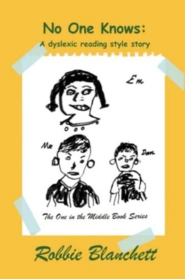 No One Knows A Dyslexic Reading Style Story - Paperback NEW ROBBIE. BLANCHE 2021