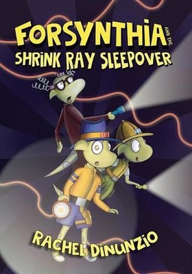 Forsynthia 2: The Shrink Ray Sleepover by Rachel Dinunzio Paperback Book
