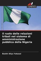 Bashir Aliyu Yakasai | Il Ruolo Delle Relazioni Tribali Nel Sistema Di...