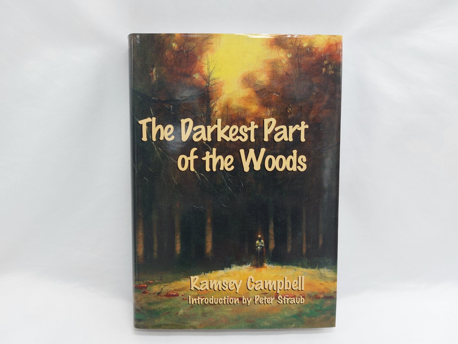 The Darkest Part of the Woods - Ramsey Campbell - Signed First Edition Hardback