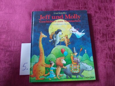 Jeff und Molly, Ursel Scheffler, Herder, B. Moßmann, Waldorf, Gr. geb. Ausgabe