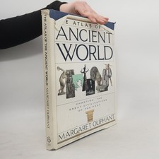 The Atlas of the Ancient World: Charting the Great Civilizations of the Past
