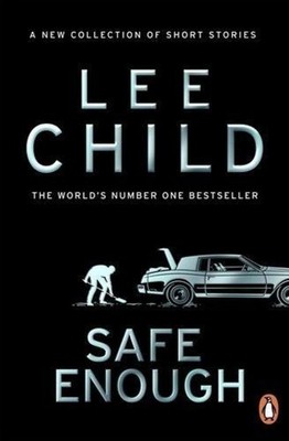 Lee Child / Safe Enough /  9781804995716