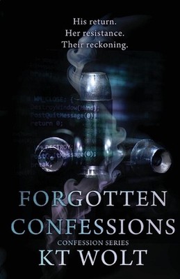 Forgotten Confessions by Kt Wolt Paperback Book