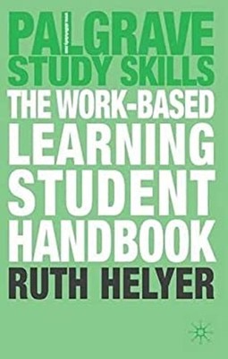 The Work-Based Learning Student Handbook Paperback Ruth Helyer