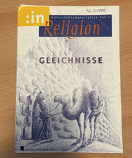 Gleichnisse  3/1998 - :in Religion - Unterrichtsmaterialien Sek1 RU (5/6)
