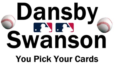 You Pick Your Cards -Dansby Swanson Atlanta Braves - Baseball Card Selection