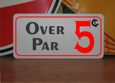 Over Par 5 cents Metal Sign for Golf Course Driving Range Pro Shop