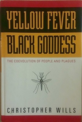Yellow Fever, Black Goddess: The Co..., Wills, Christop