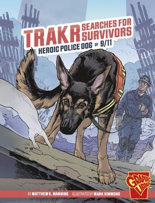 Trakr sucht nach Überlebenden: Heroischer Polizeihund von 9/11, Taschenbuch von Mannin...