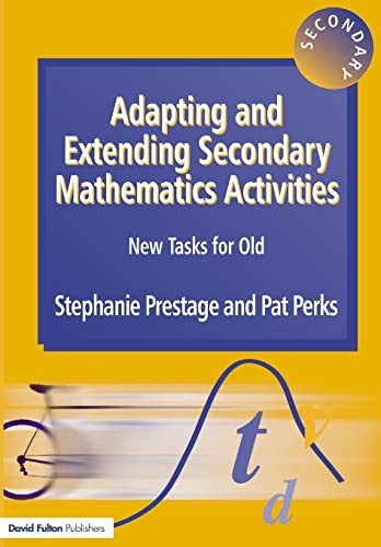 Adapting and Extending Secondary Mathematics Activities: New Tas