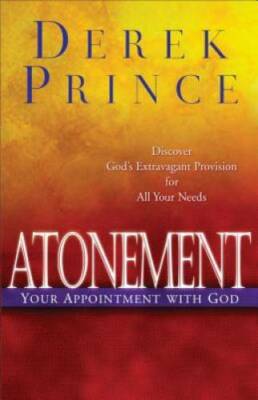 Atonement, Your Appointment with God - Paperback By Prince, Derek - GOOD