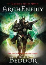 ArchEnemy: The Looking Glass Wars - Hardcover By Beddor, Frank - ACCEPTABLE
