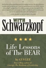 With Schwarzkopf: Life Lessons of the Bear by Gus Lee: New