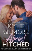 Kylie Gilmore | Almost Hitched | Taschenbuch | Englisch (2016)