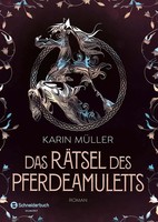 Das RäTsel Des Pferdeamuletts | Karin MüLler | Taschenbuch | 240 S. | Deutsch