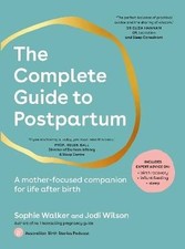 The Complete Guide to Postpartum, Jodi Wilson,  Pa