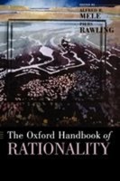 The Oxford Handbook Of Rationality, Piers Rawling