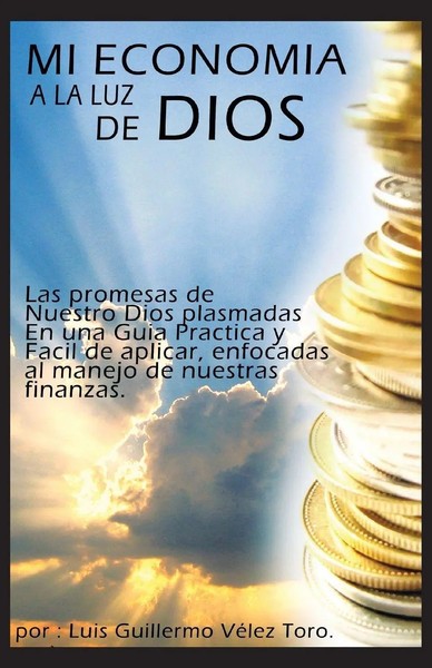 Luis Guillermo Velez Toro | Mi Economia A La Luz De Dios | Taschenbuch (2013)-image