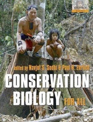Conservation Biology for All by Navjot S. Sodhi, Paul R. Ehrlich - 9780199554249