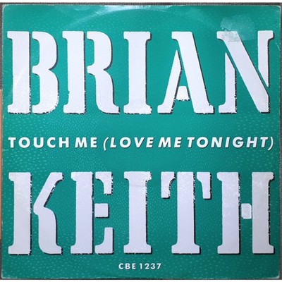 Brian Keith - Touch Me (Love Me Tonight) (Vinyl 12'' - 1989 - UK - Original)