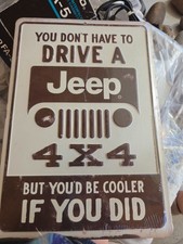 Nip Jeep 4x4 Metal Wall Sign 7x10 You Dont Have To Drive A Jeep