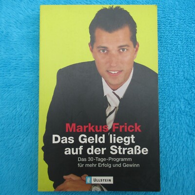 Das Geld liegt auf der Straße - Markus Frick - Ullstein 2004 Börse Aktien