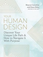 Dana Stiles - Your Human Design Discover Your Unique Life Path And H - G245Z
