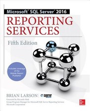 Microsoft SQL Server 2016 Reporting Services, Paperback by Larson, Brian, Use...